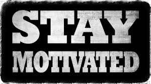 Stay motivated