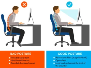 Use proper posture
