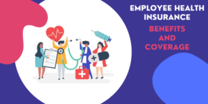 Why An Employee Should Have Health Insurance?